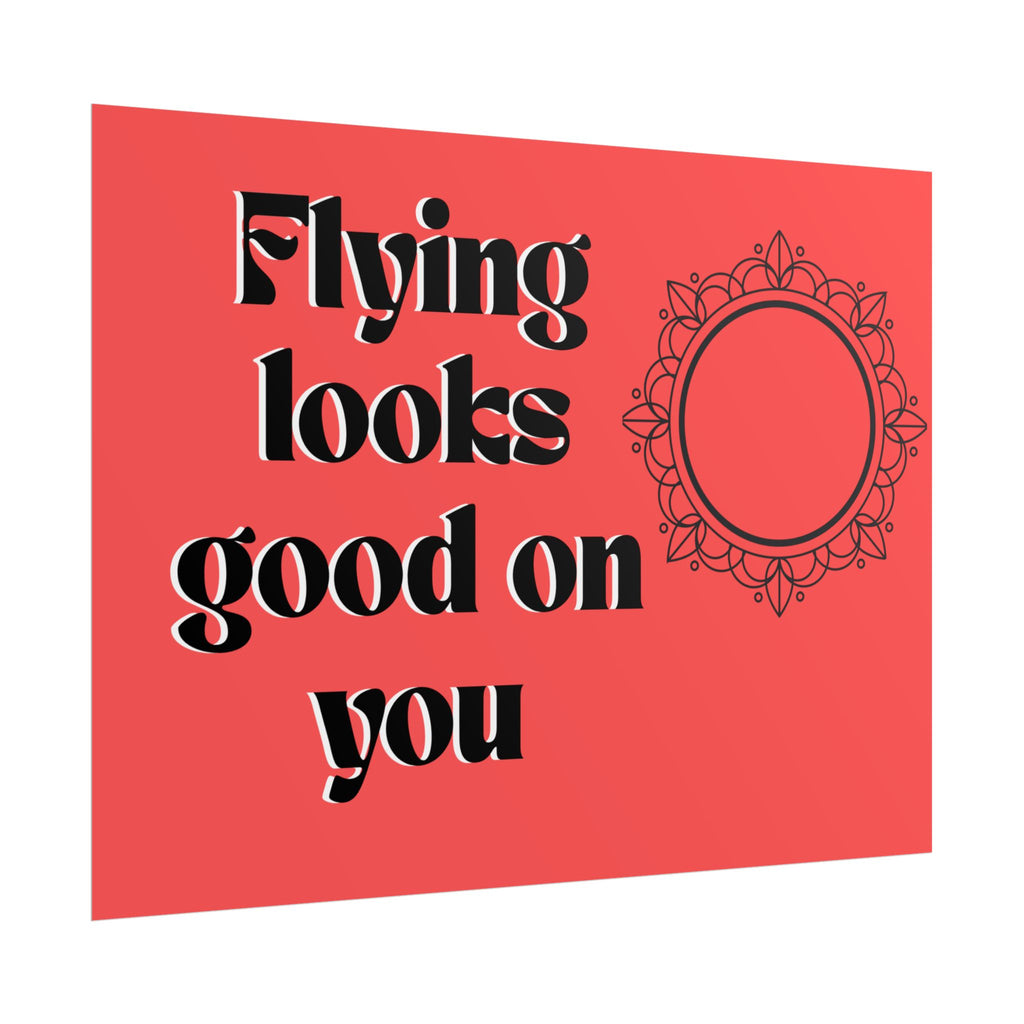 Flying Looks Good on You