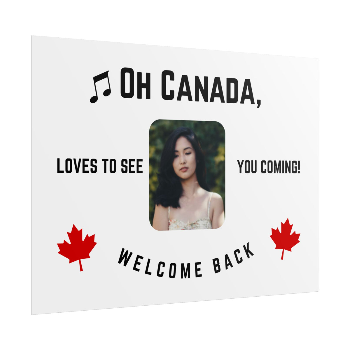 Oh Canada Loves to see you coming