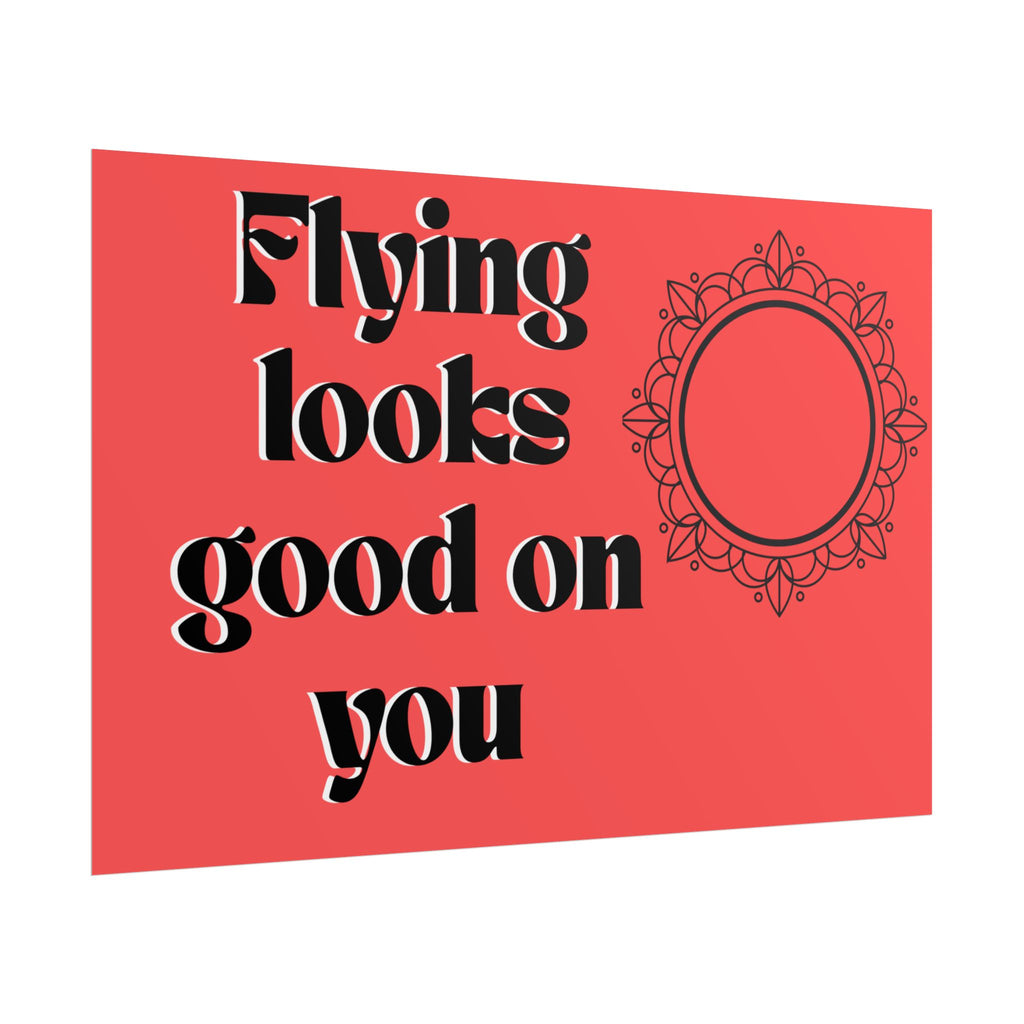 Flying Looks Good on You